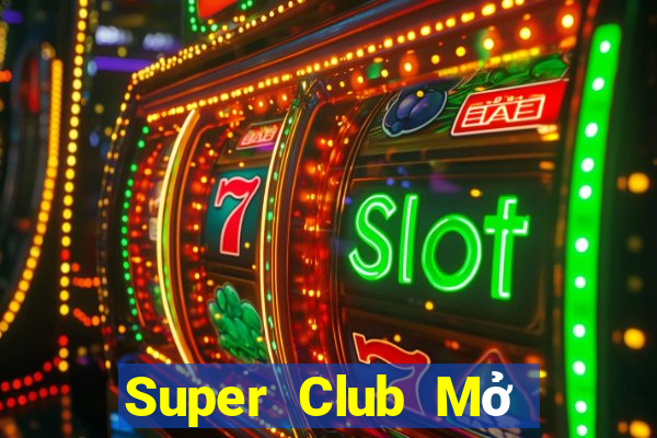 Super Club Mở Trò Chơi Ô Tô