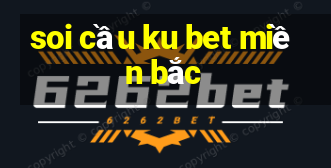 soi cầu ku bet miền bắc