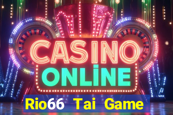 Rio66 Tai Game Bài Đổi Thưởng Uy Tín