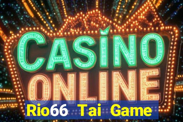 Rio66 Tai Game Bài Đổi Thưởng Uy Tín