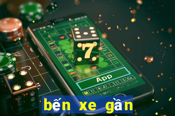 bến xe gần đây nhất