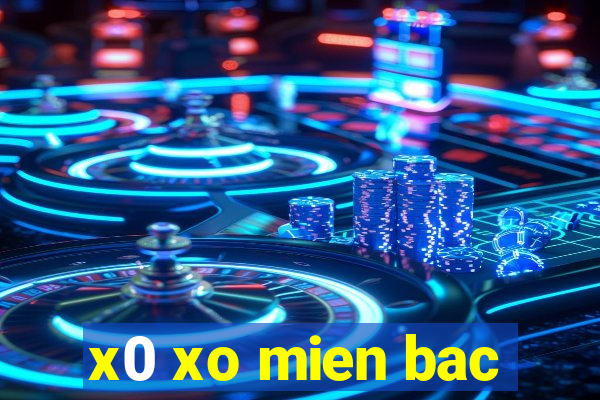 x0 xo mien bac