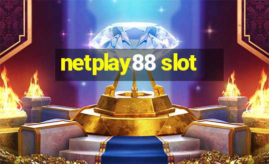 netplay88 slot