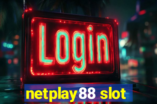 netplay88 slot