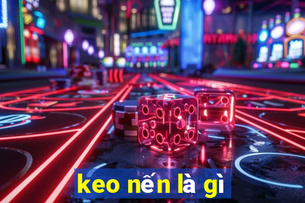 keo nến là gì