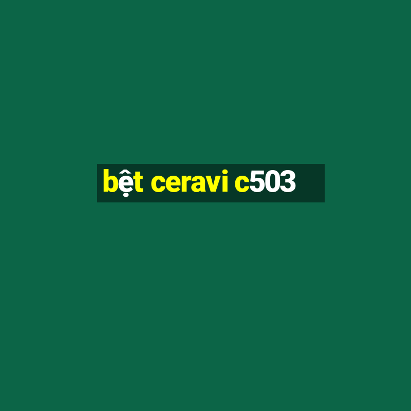 bệt ceravi c503