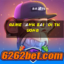 game đánh bài đoi thuong