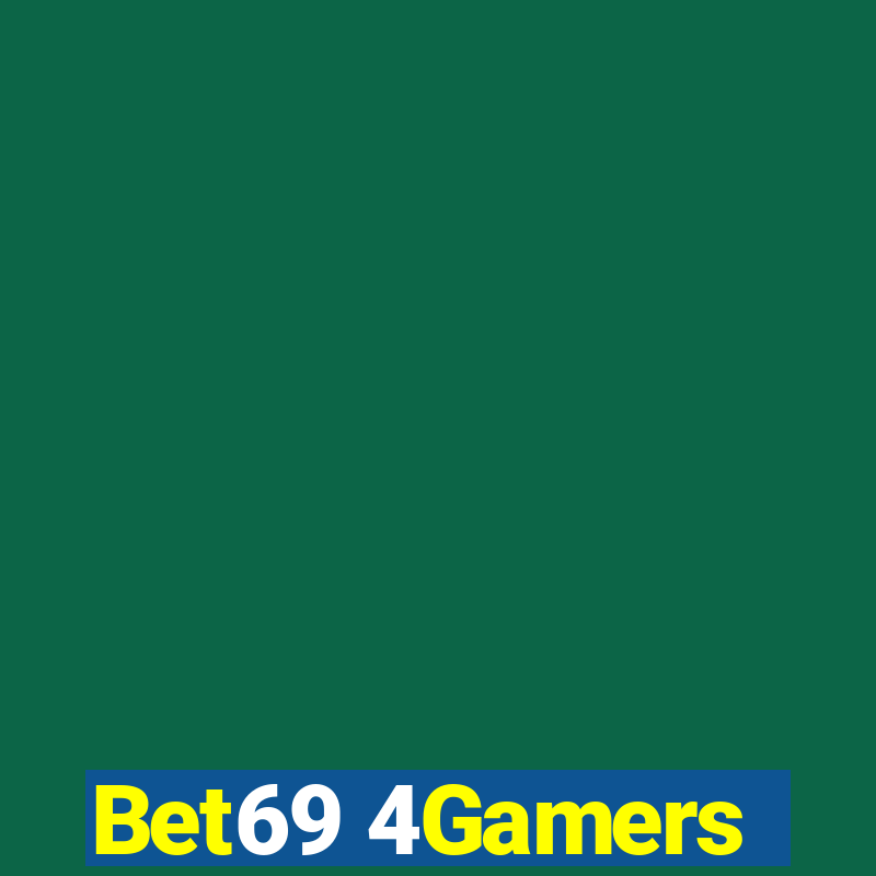 Bet69 4Gamers