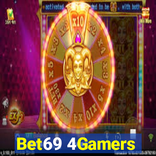 Bet69 4Gamers