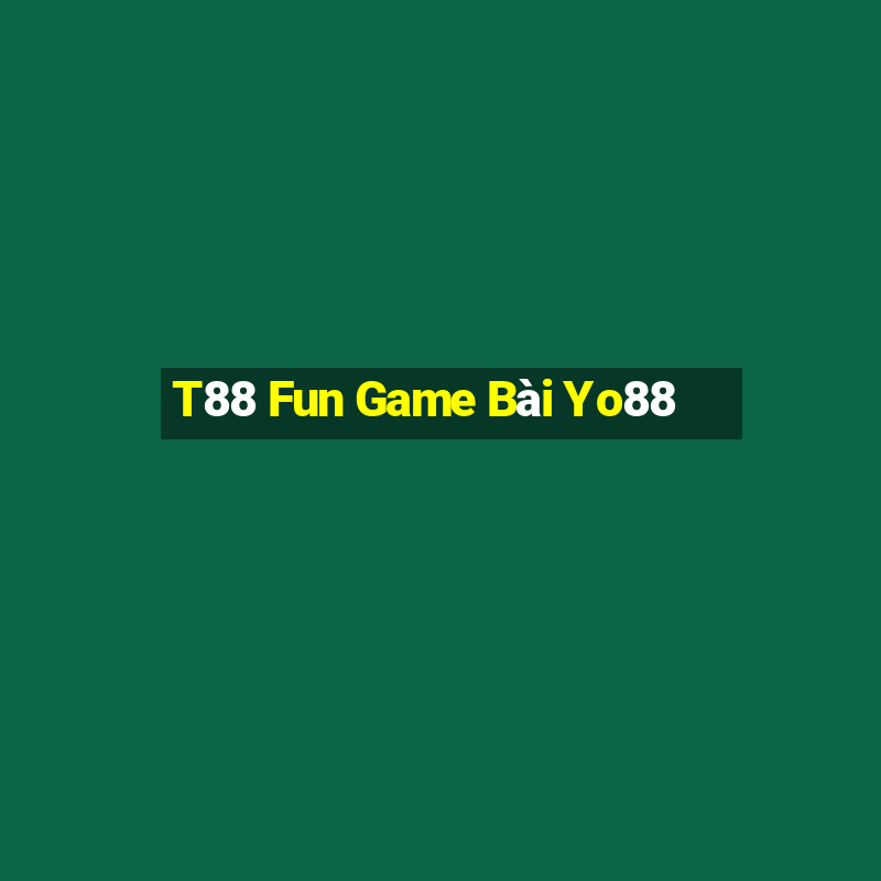 T88 Fun Game Bài Yo88