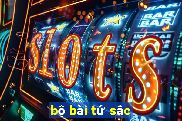 bộ bài tứ sắc