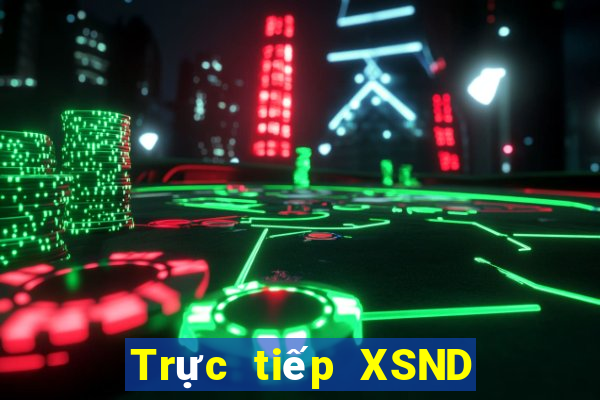 Trực tiếp XSND ngày 8