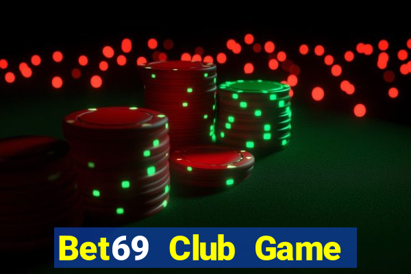 Bet69 Club Game Bài Online Miễn Phí