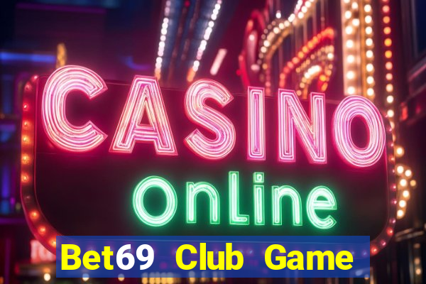 Bet69 Club Game Bài Online Miễn Phí