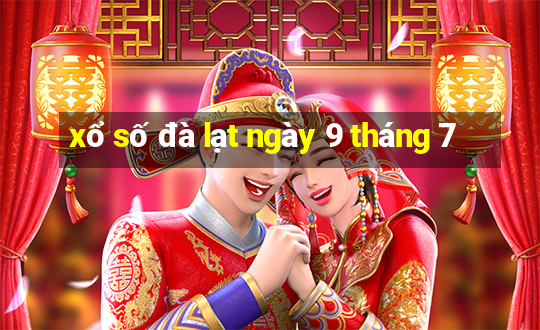 xổ số đà lạt ngày 9 tháng 7