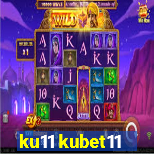 ku11 kubet11