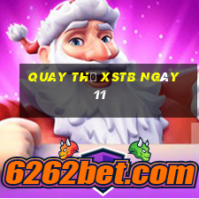 Quay thử XSTB ngày 11