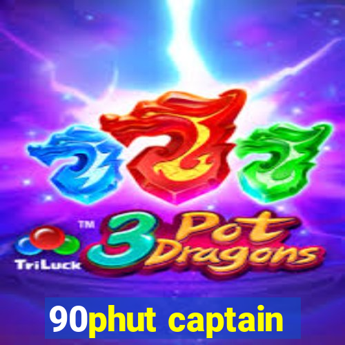 90phut captain