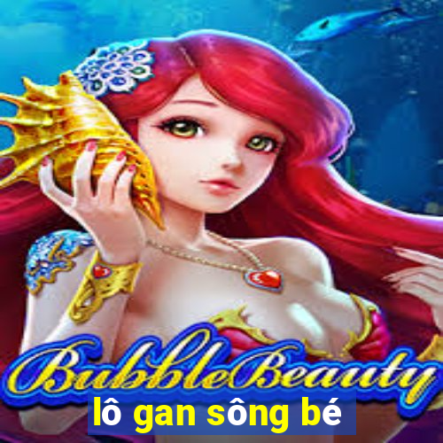 lô gan sông bé