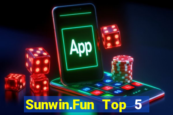 Sunwin.Fun Top 5 Game Bài Đổi Thưởng