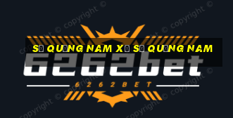 số quảng nam xổ số quảng nam