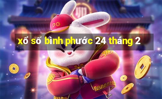 xổ số bình phước 24 tháng 2