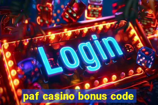 paf casino bonus code