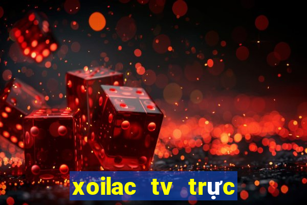 xoilac tv trực tiếp bóng đá