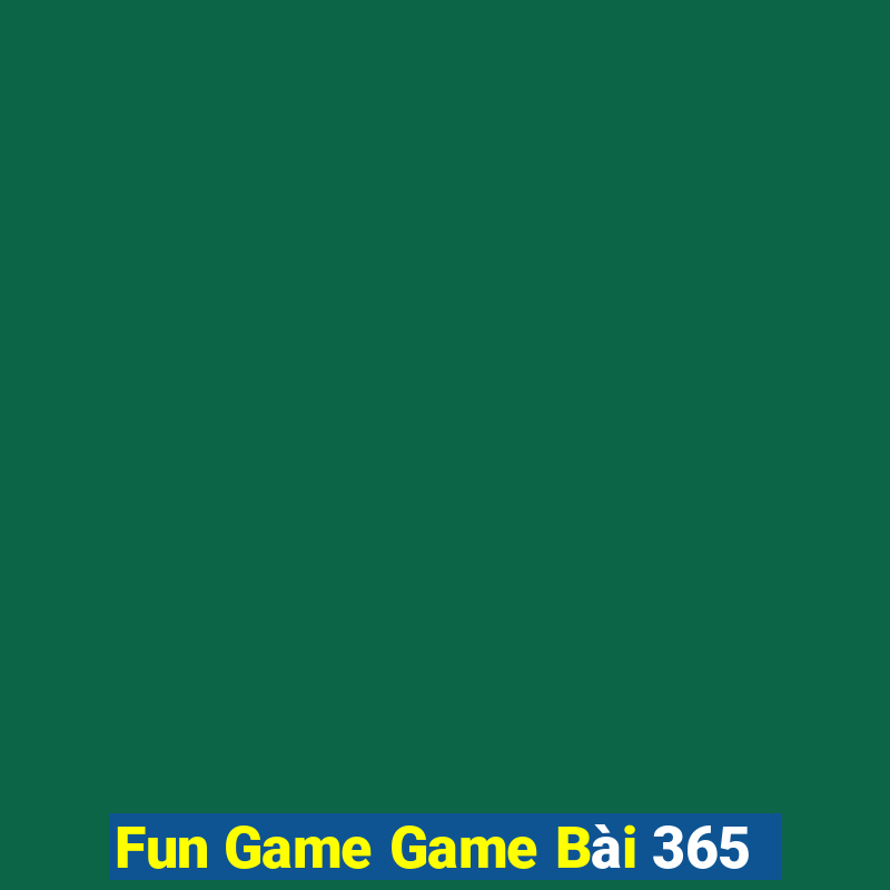 Fun Game Game Bài 365