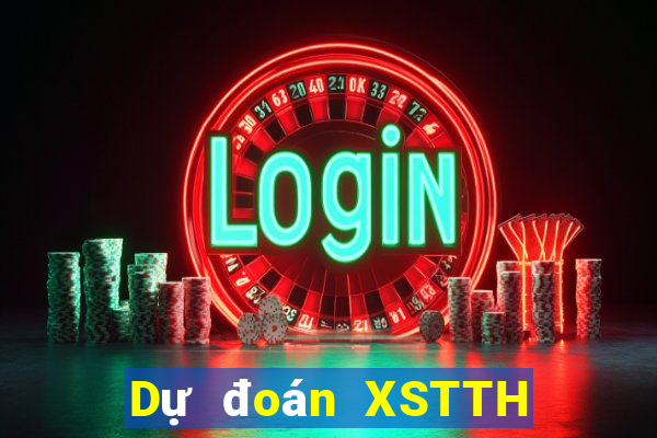 Dự đoán XSTTH Thứ 4