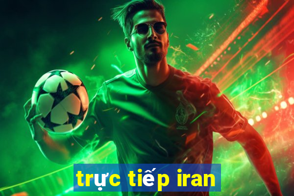 trực tiếp iran