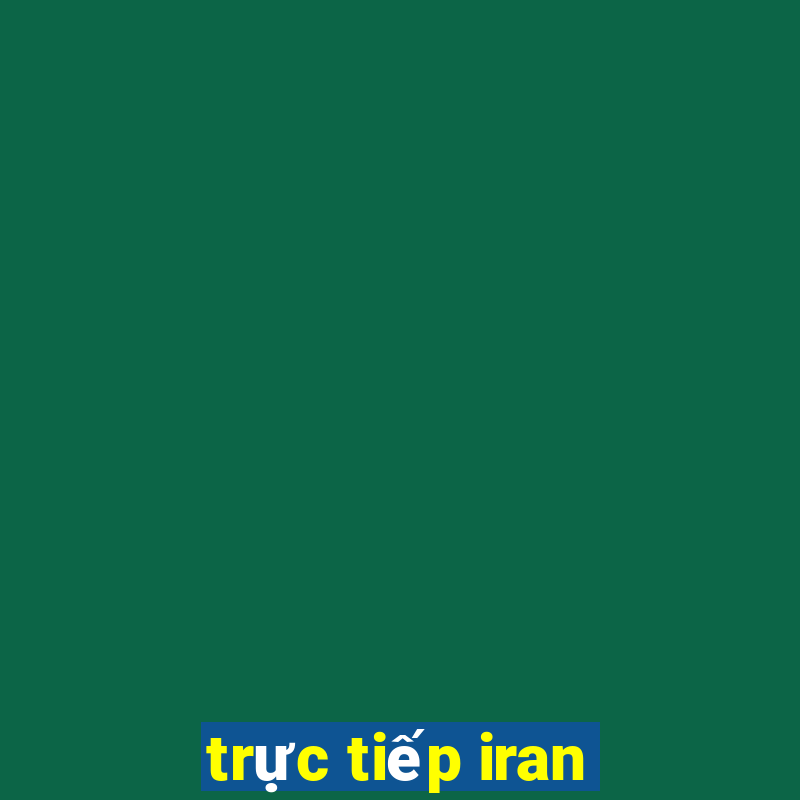 trực tiếp iran