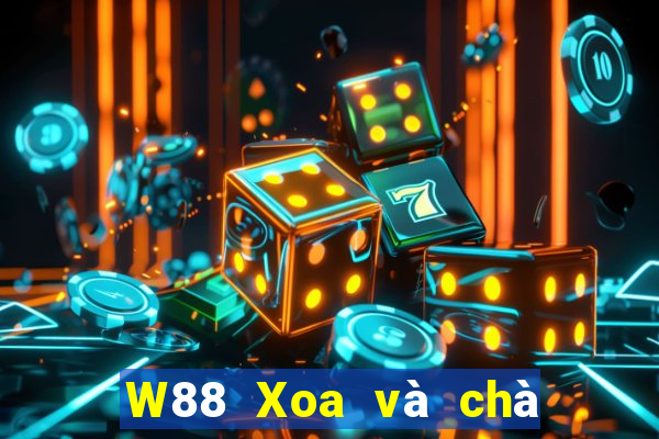 W88 Xoa và chà xát nền tảng