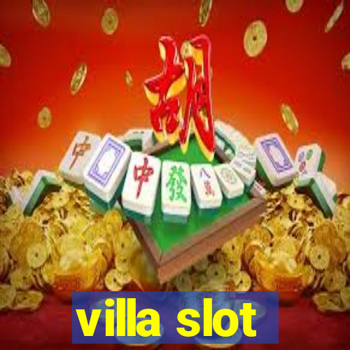 villa slot