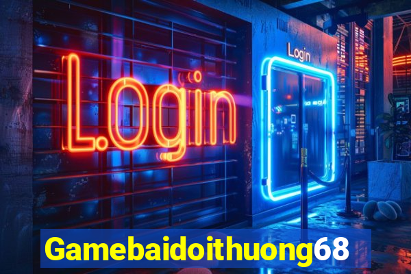 Gamebaidoithuong68 Game Bài Quay Hũ