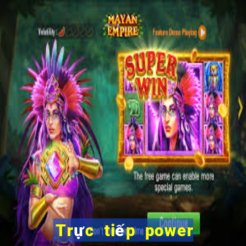 Trực tiếp power 6 55 ngày 13