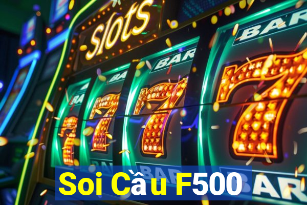 Soi Cầu F500