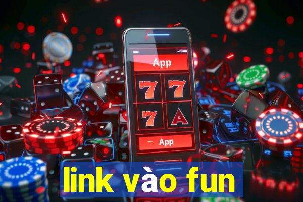 link vào fun