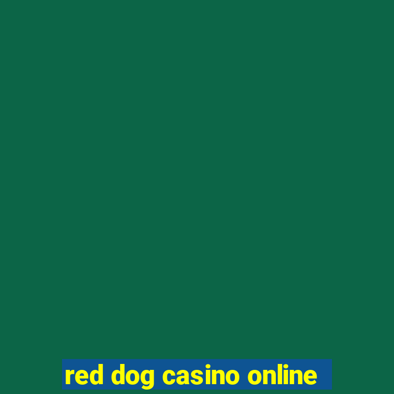 red dog casino online