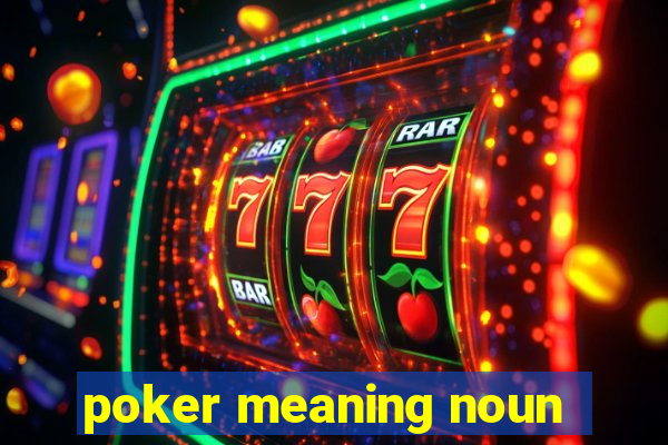 poker meaning noun