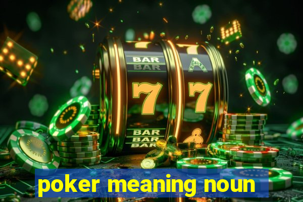 poker meaning noun