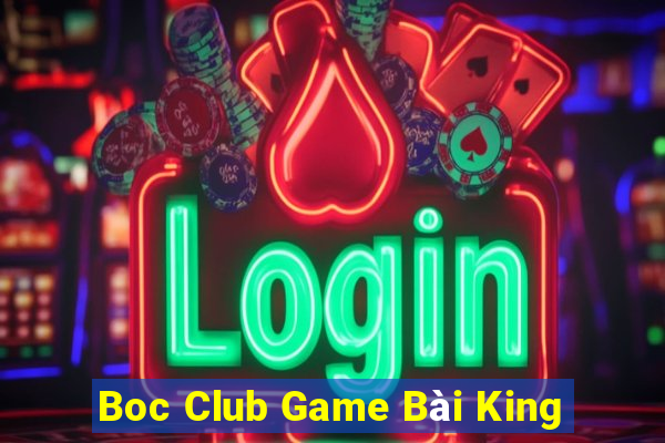 Boc Club Game Bài King