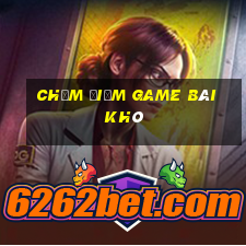 Chấm điểm game bài khô