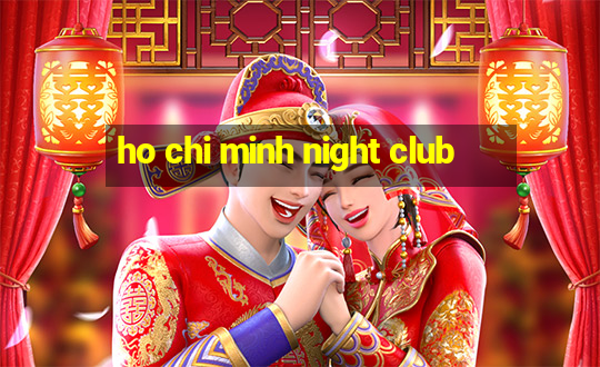 ho chi minh night club