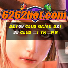 Bet69 Club Game Bài 88 Club Đổi Thưởng