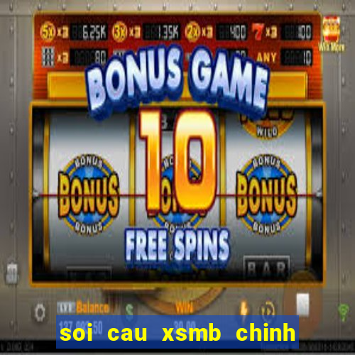 soi cau xsmb chinh xac 100