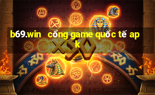 b69.win   cổng game quốc tế apk