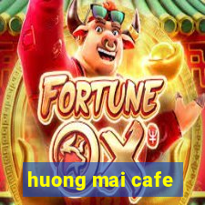 huong mai cafe