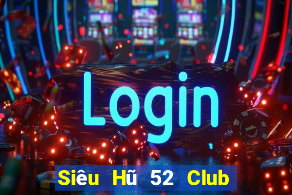 Siêu Hũ 52 Club Game Bài G52