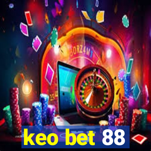 keo bet 88